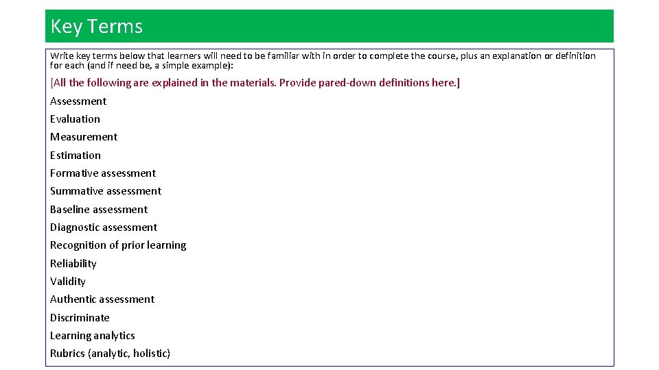 Key Terms Write key terms below that learners will need to be familiar with