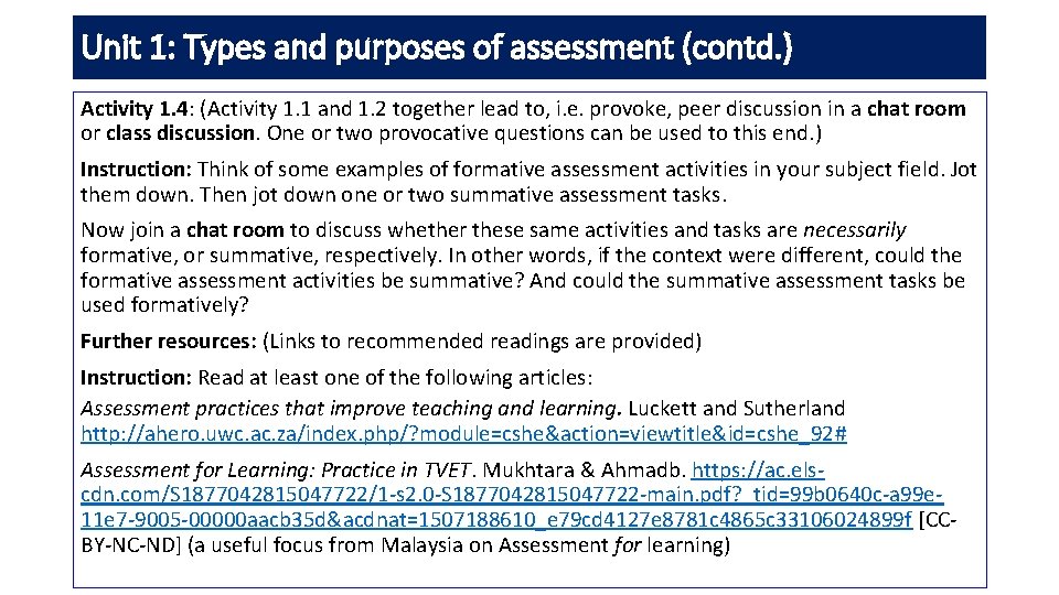 Unit 1: Types and purposes of assessment (contd. ) Activity 1. 4: (Activity 1.