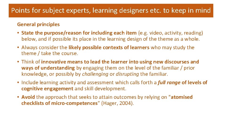 Points for subject experts, learning designers etc. to keep in mind General principles •
