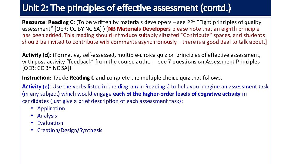 Unit 2: The principles of effective assessment (contd. ) Resource: Reading C: (To be