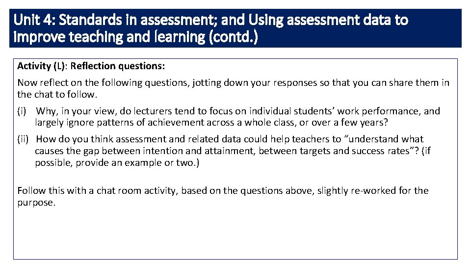 Unit 4: Standards in assessment; and Using assessment data to improve teaching and learning