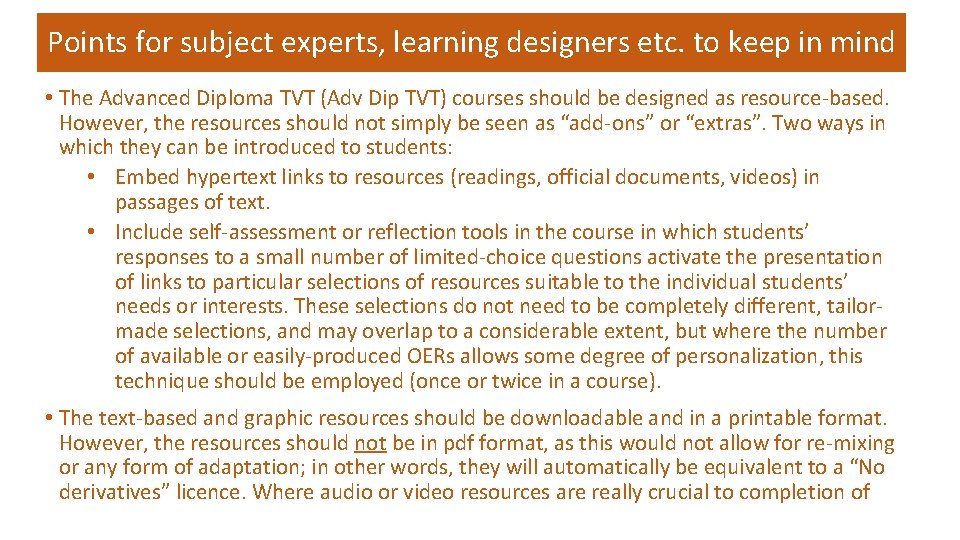 Points for subject experts, learning designers etc. to keep in mind • The Advanced