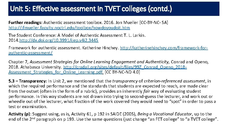 Unit 5: Effective assessment in TVET colleges (contd. ) Further readings: Authentic assessment toolbox.