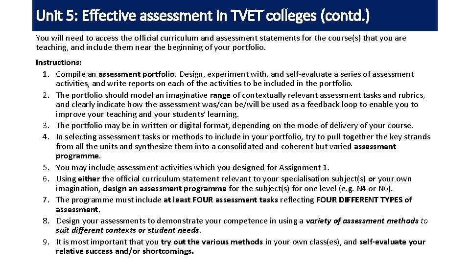 Unit 5: Effective assessment in TVET colleges (contd. ) You will need to access