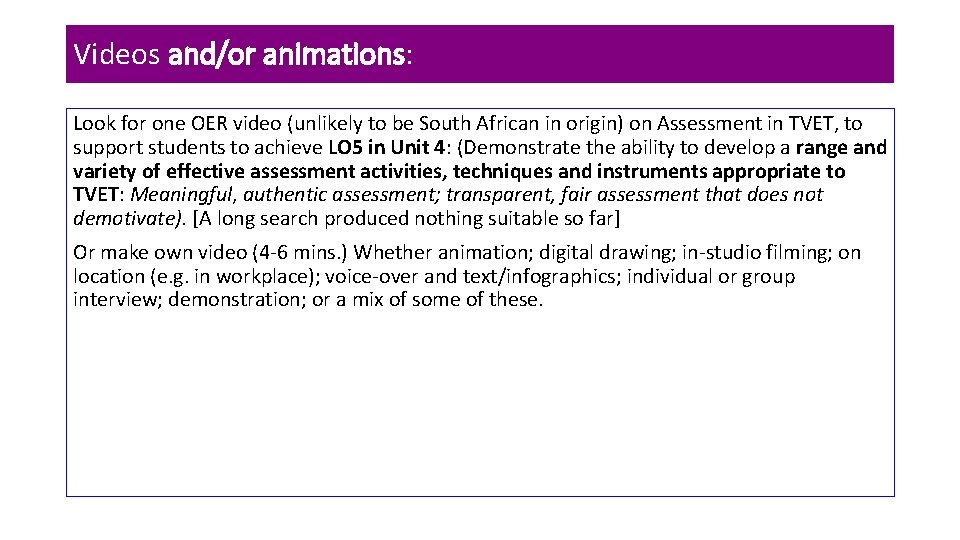 Videos and/or animations: Look for one OER video (unlikely to be South African in