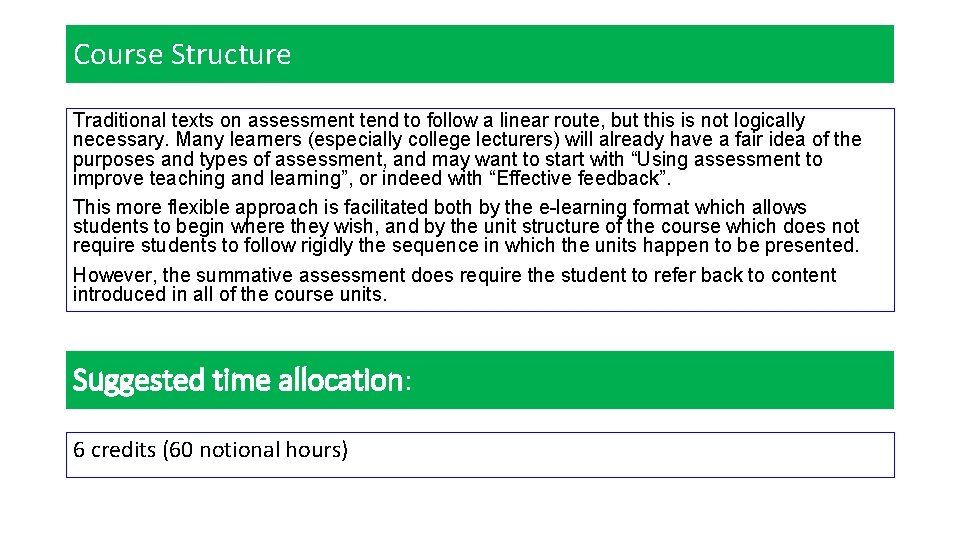 Course Structure Traditional texts on assessment tend to follow a linear route, but this
