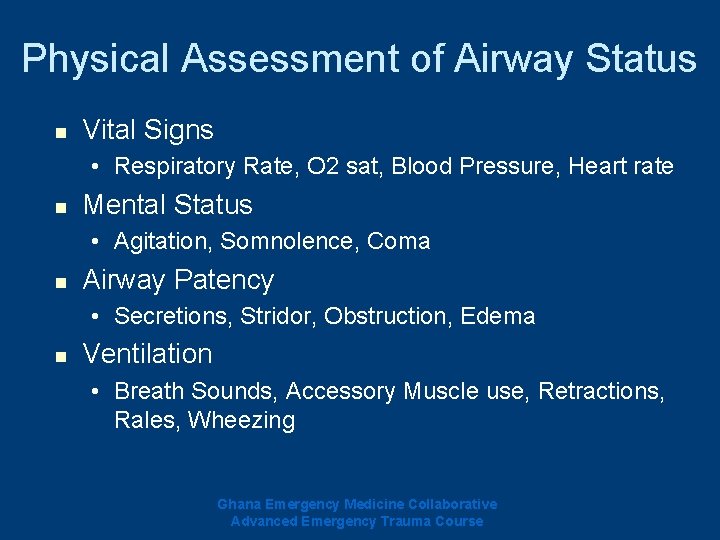 Physical Assessment of Airway Status n Vital Signs • Respiratory Rate, O 2 sat, Physical Assessment of Airway Status n Vital Signs • Respiratory Rate, O 2 sat,