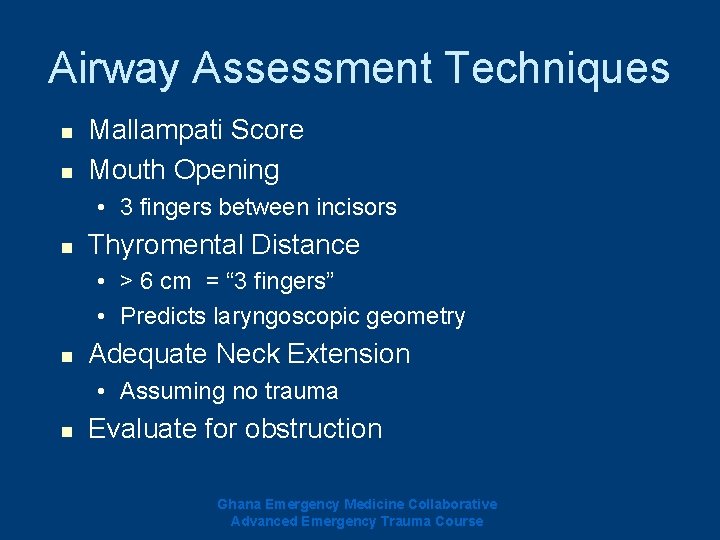 Airway Assessment Techniques n n Mallampati Score Mouth Opening • 3 fingers between incisors Airway Assessment Techniques n n Mallampati Score Mouth Opening • 3 fingers between incisors