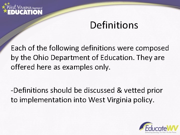 Definitions Each of the following definitions were composed by the Ohio Department of Education.