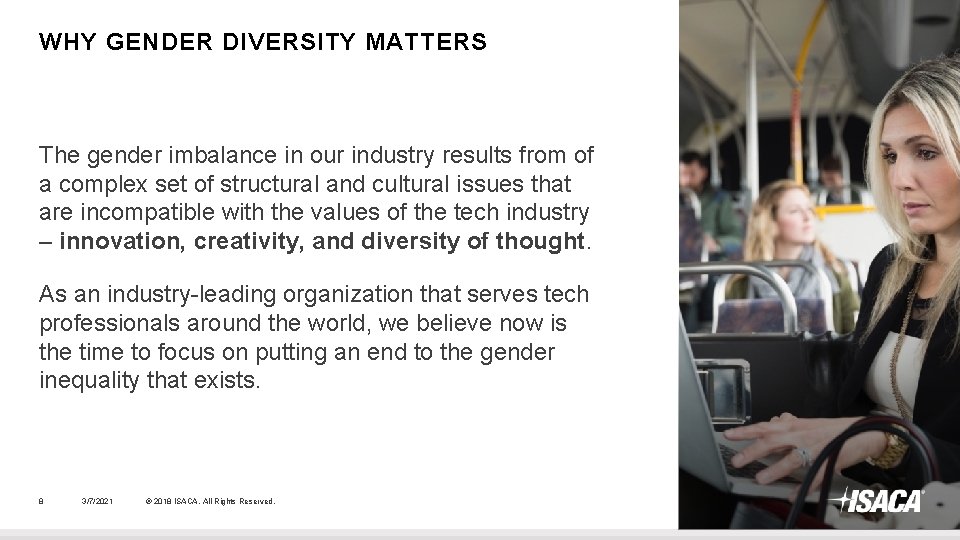 WHY GENDER DIVERSITY MATTERS The gender imbalance in our industry results from of a WHY GENDER DIVERSITY MATTERS The gender imbalance in our industry results from of a