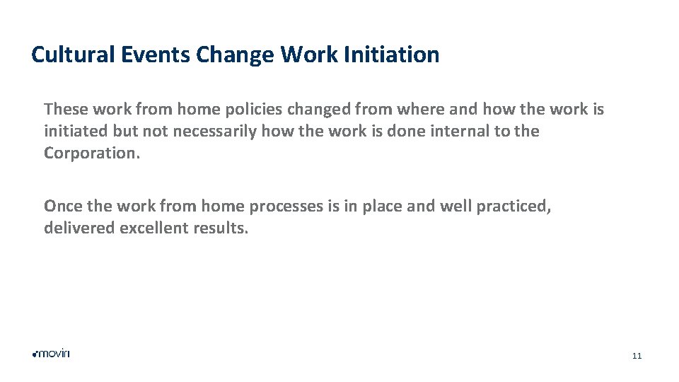 Cultural Events Change Work Initiation These work from home policies changed from where and