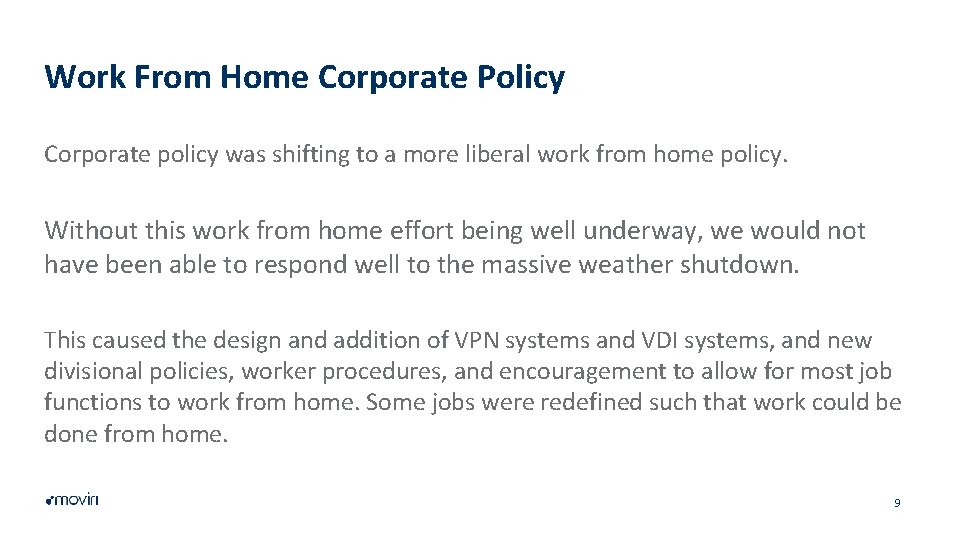 Work From Home Corporate Policy Corporate policy was shifting to a more liberal work