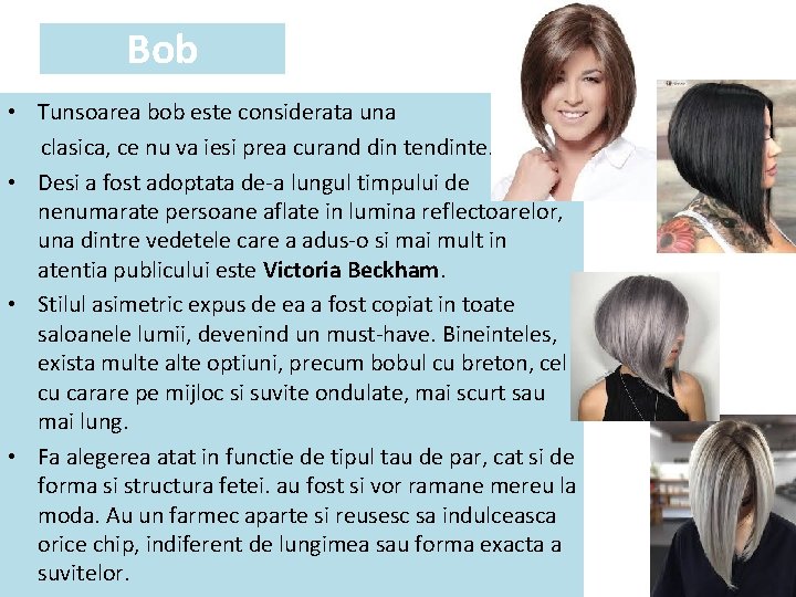 Bob • Tunsoarea bob este considerata una clasica, ce nu va iesi prea curand