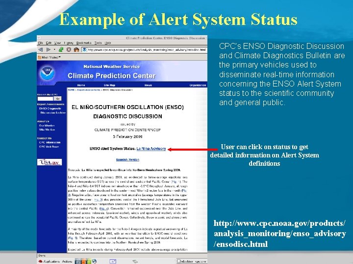 Example of Alert System Status CPC’s ENSO Diagnostic Discussion and Climate Diagnostics Bulletin are