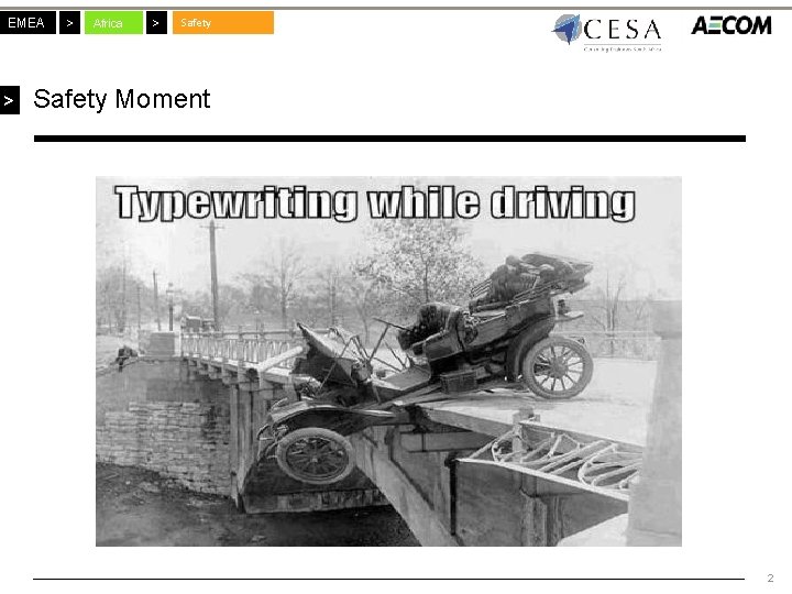 EMEA > > Africa > Safety Moment 2 EMEA > > Africa > Safety Moment 2