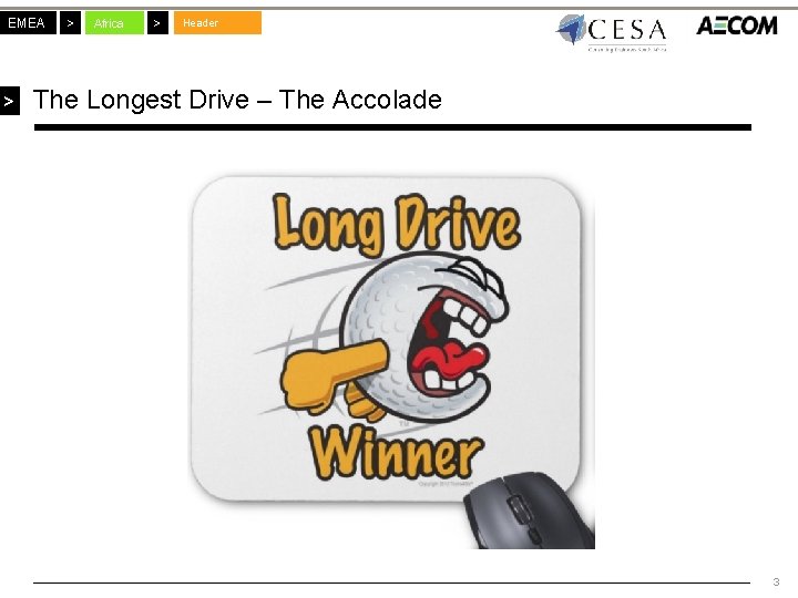 EMEA > > Africa > Header The Longest Drive – The Accolade 3 EMEA > > Africa > Header The Longest Drive – The Accolade 3