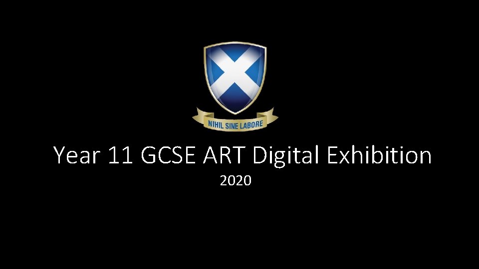 Year 11 GCSE ART Digital Exhibition 2020 