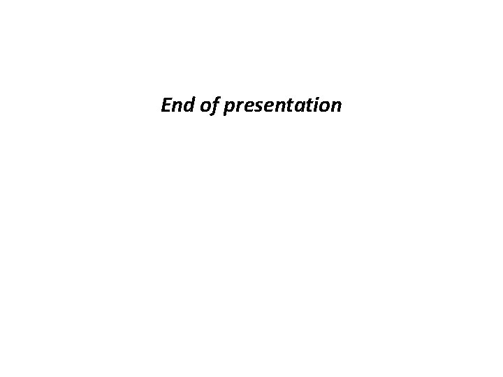 End of presentation 