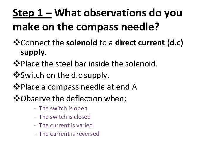 Step 1 – What observations do you make on the compass needle? v. Connect