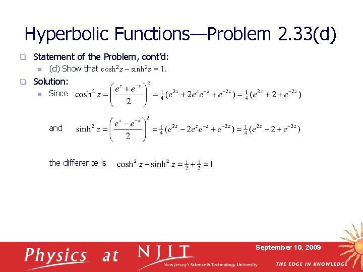 Hyperbolic Functions—Problem 2. 33(d) q Statement of the Problem, cont’d: n q (d) Show