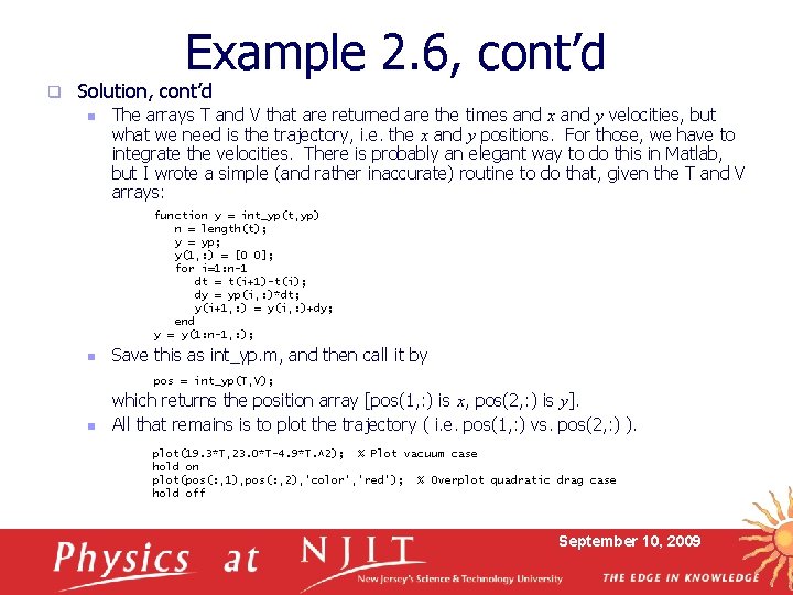 Example 2. 6, cont’d q Solution, cont’d n The arrays T and V that