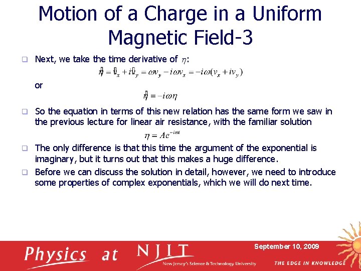 Motion of a Charge in a Uniform Magnetic Field-3 q Next, we take the