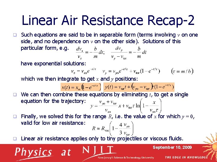 Linear Air Resistance Recap-2 q Such equations are said to be in separable form