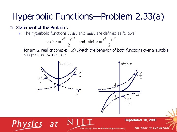 Hyperbolic Functions—Problem 2. 33(a) q Statement of the Problem: n The hyperbolic functions cosh
