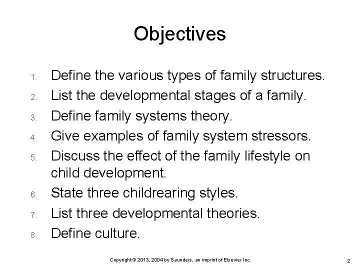 Objectives 1. 2. 3. 4. 5. 6. 7. 8. Define the various types of