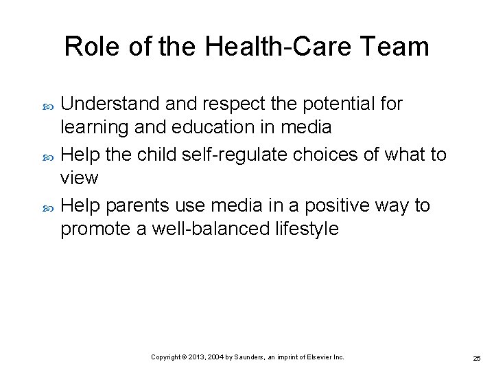 Role of the Health-Care Team Understand respect the potential for learning and education in