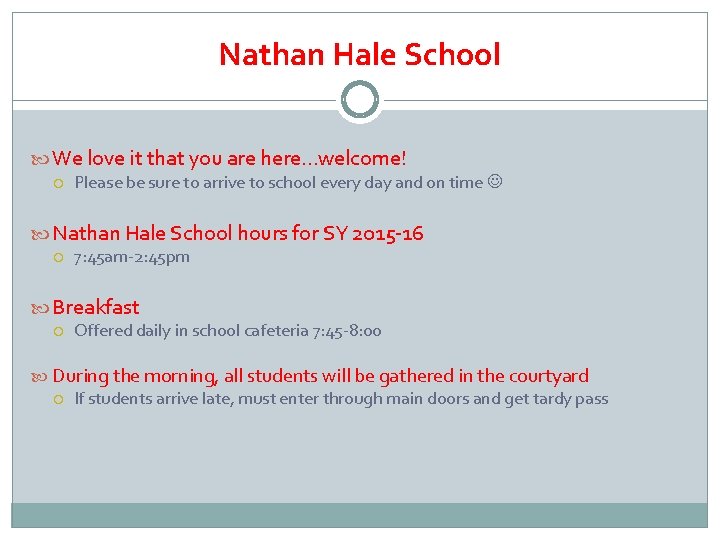 Nathan Hale School We love it that you are here…welcome! Please be sure to