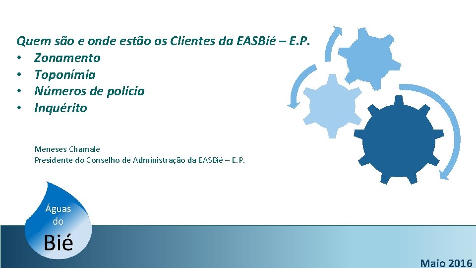 Quem são e onde estão os Clientes da EASBié – E. P. • Zonamento
