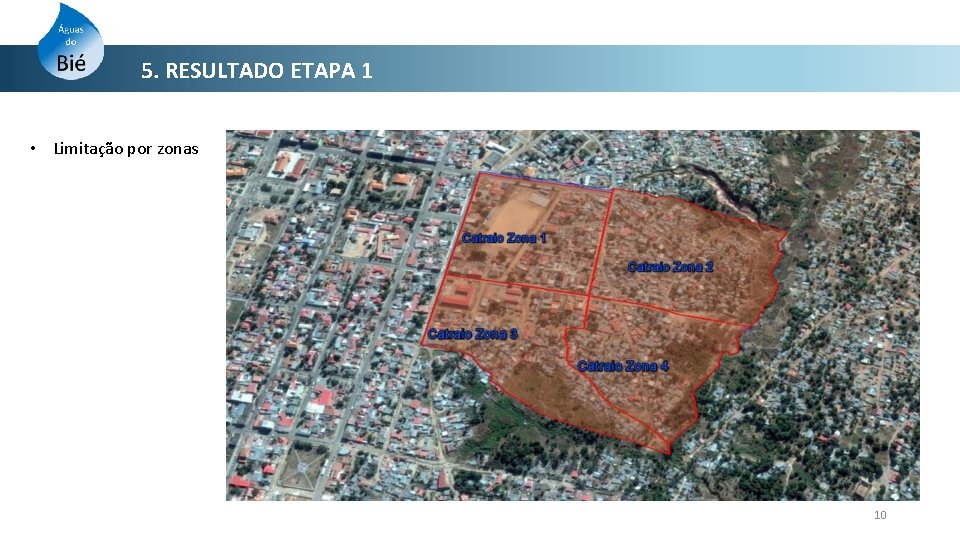 5. RESULTADO ETAPA 1 • Limitação por zonas 10 