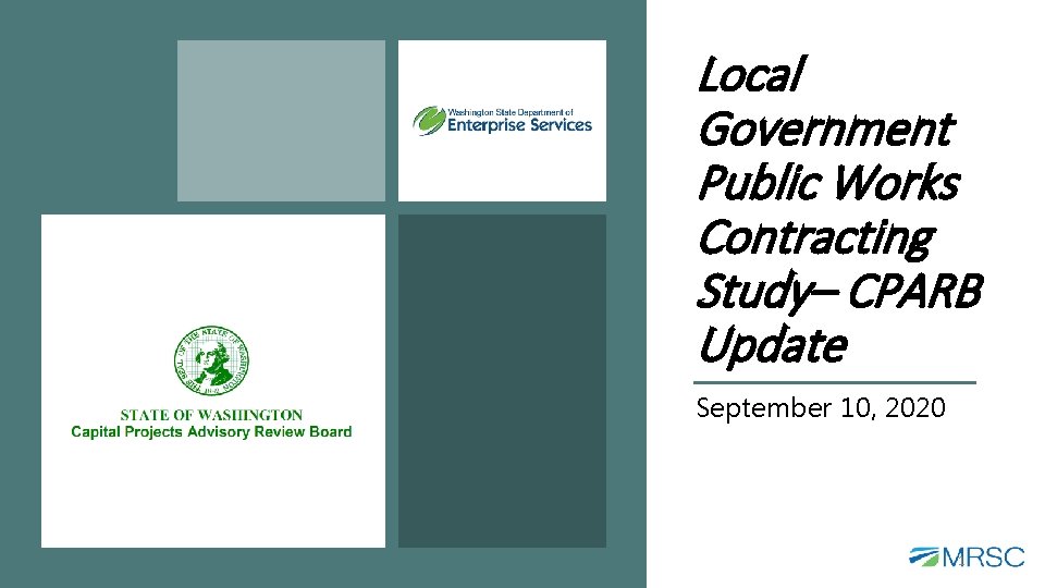 Local Government Public Works Contracting Study– CPARB Update September 10, 2020 1 