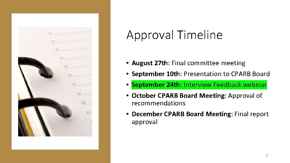 Approval Timeline August 27 th: Final committee meeting September 10 th: Presentation to CPARB