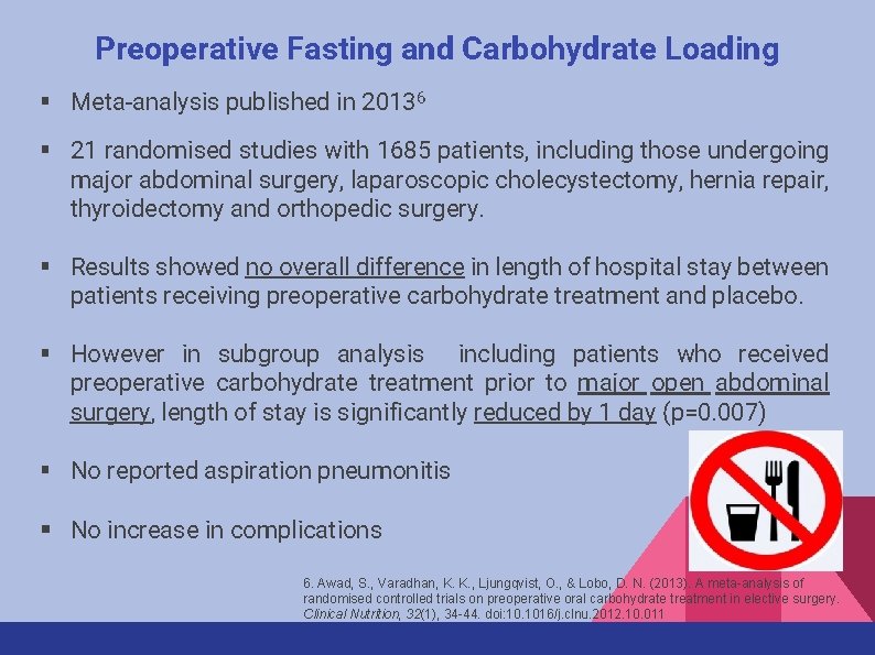 Preoperative Fasting and Carbohydrate Loading § Meta-analysis published in 20136 § 21 randomised studies