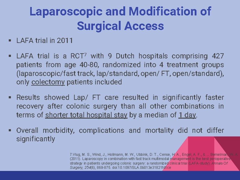 Laparoscopic and Modification of Surgical Access § LAFA trial in 2011 § LAFA trial