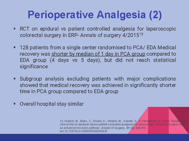 Perioperative Analgesia (2) § RCT on epidural vs patient controlled analgesia for laparoscopic colorectal