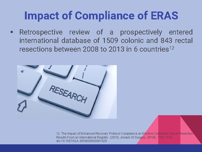 Impact of Compliance of ERAS § Retrospective review of a prospectively entered international database