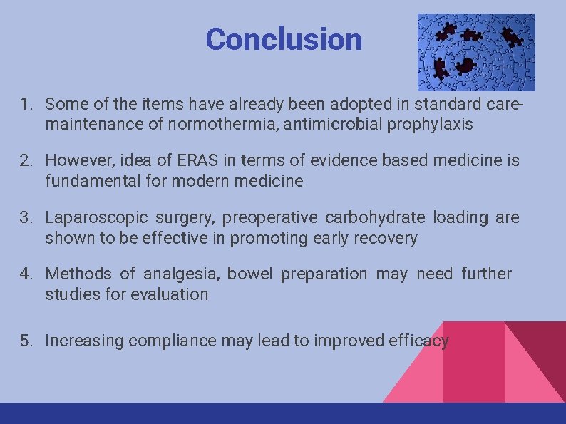 Conclusion 1. Some of the items have already been adopted in standard caremaintenance of