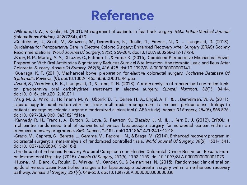 Reference Wilmore, D. W. , & Kehlet, H. (2001). Management of patients in fast