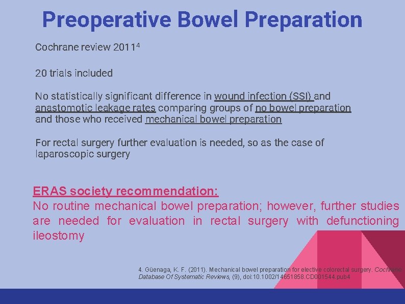 Preoperative Bowel Preparation Cochrane review 20114 20 trials included No statistically significant difference in