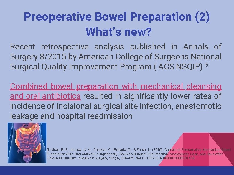 Preoperative Bowel Preparation (2) What’s new? Recent retrospective analysis published in Annals of Surgery