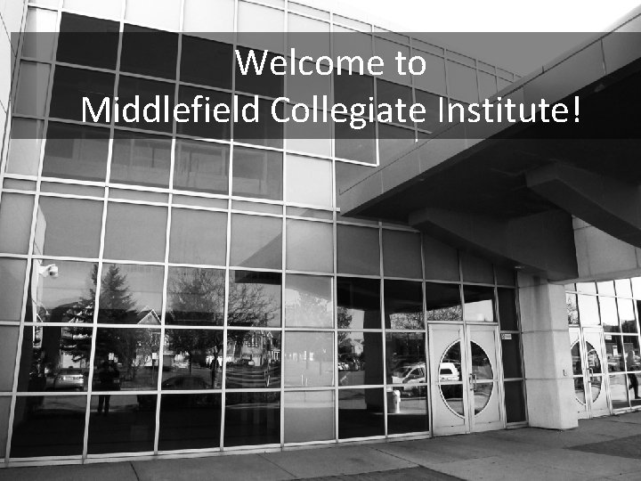 Welcome to Middlefield Collegiate Institute! 