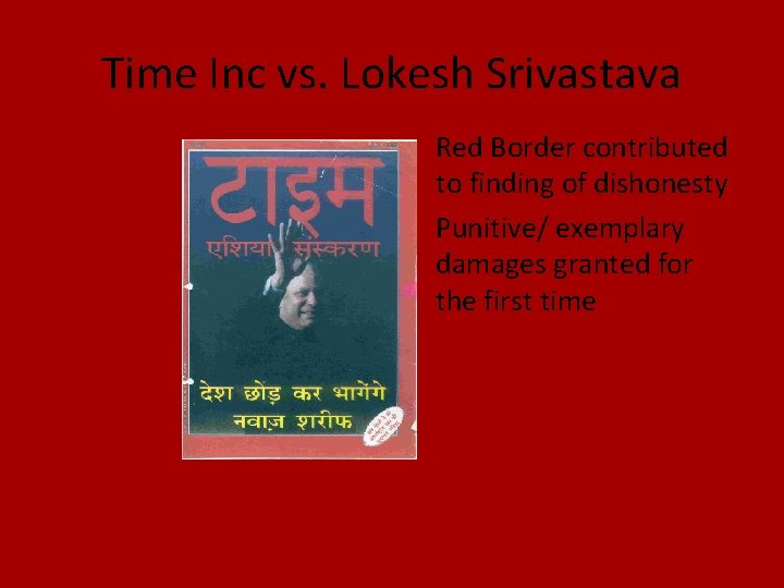 Time Inc vs. Lokesh Srivastava • Red Border contributed to finding of dishonesty •