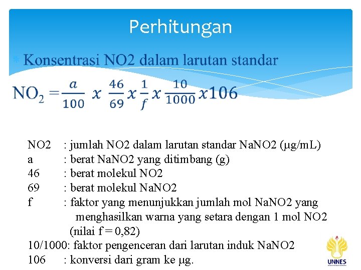 Perhitungan NO 2 a 46 69 f : jumlah NO 2 dalam larutan standar