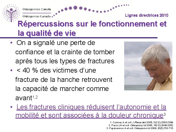 Lignes directrices 2010 Guidelines Répercussions sur le fonctionnement et la qualité de vie •