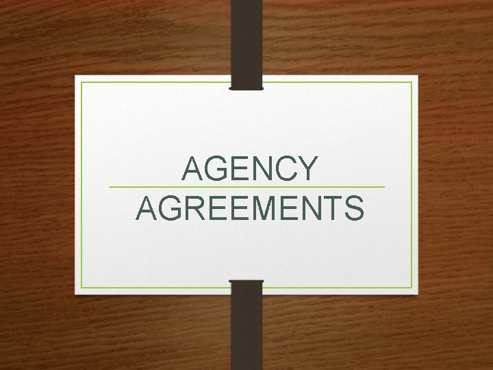 AGENCY AGREEMENTS 
