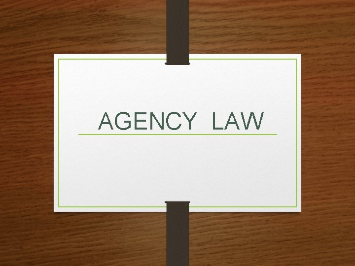 AGENCY LAW 