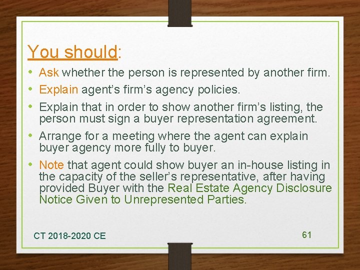 You should: • Ask whether the person is represented by another firm. • Explain